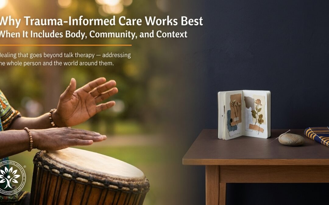 Beyond Talk: Trauma-Informed Care That Heals the Body, the Community, and the Conditions We Live In
