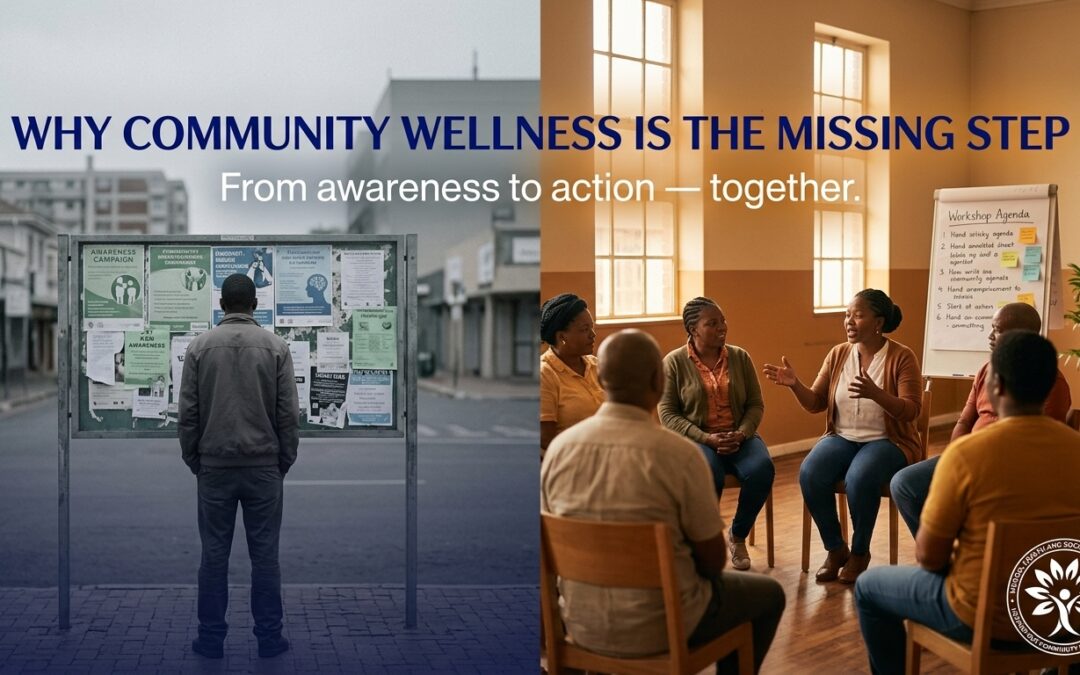 Why Community Wellness Is the Missing Step Between Awareness and Real Social Change in South Africa